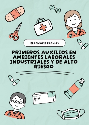 PRIMEROS AUXILIOS EN AMBIENTES LABORALES INDUSTRIALES Y DE ALTO RIESGO