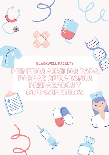 PRIMEROS AUXILIOS PARA FORMAR CIUDADANOS PREPARADOS Y COMPROMETIDOS