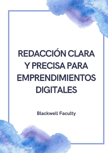 REDACCIÓN CLARA Y PRECISA PARA EMPRENDIMIENTOS DIGITALES