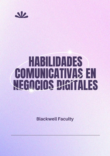 HABILIDADES COMUNICATIVAS EN NEGOCIOS DIGITALES