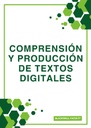 COMPRENSIÓN Y PRODUCCIÓN DE TEXTOS DIGITALES