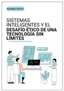 SISTEMAS INTELIGENTES Y EL DESAFÍO ÉTICO DE UNA TECNOLOGÍA SIN LÍMITES