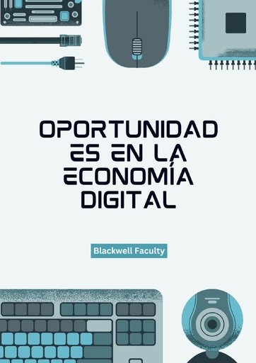 OPORTUNIDADES EN LA ECONOMÍA DIGITAL