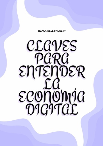CLAVES PARA ENTENDER LA ECONOMÍA DIGITAL