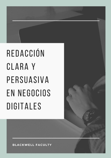 REDACCIÓN CLARA Y PERSUASIVA EN NEGOCIOS DIGITALES