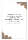 DOMINIO DE LA COMUNICACIÓN ESCRITA EN EMPRENDIMIENTOS DIGITALES