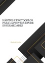 HÁBITOS Y PROTOCOLOS PARA LA PREVENCIÓN DE ENFERMEDADES