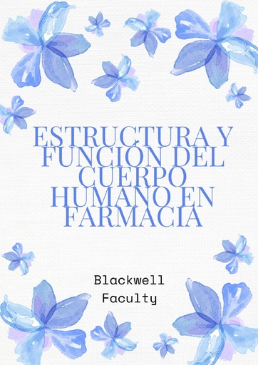 ESTRUCTURA Y FUNCIÓN DEL CUERPO HUMANO EN FARMACIA