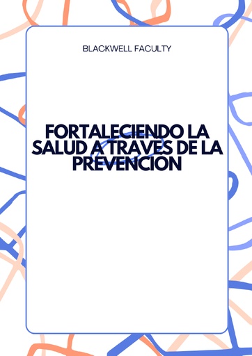 FORTALECIENDO LA SALUD A TRAVÉS DE LA PREVENCIÓN