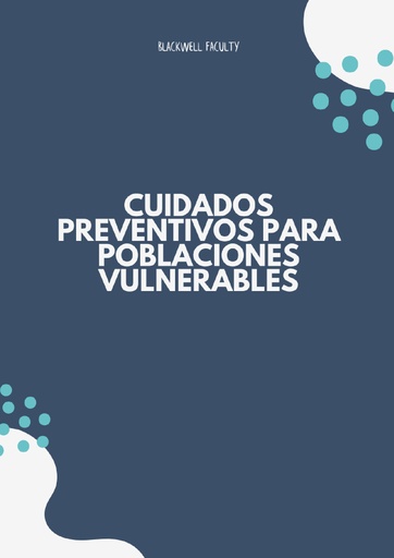 CUIDADOS PREVENTIVOS PARA POBLACIONES VULNERABLES
