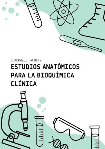 ESTUDIOS ANATÓMICOS PARA LA BIOQUÍMICA CLÍNICA