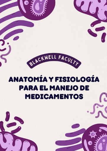 ANATOMÍA Y FISIOLOGÍA PARA EL MANEJO DE MEDICAMENTOS