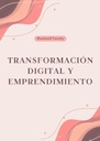 TRANSFORMACIÓN DIGITAL Y EMPRENDIMIENTO