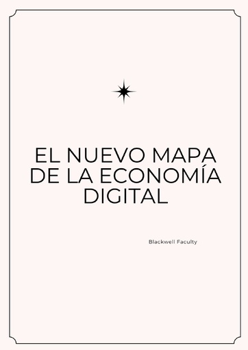 EL NUEVO MAPA DE LA ECONOMÍA DIGITAL