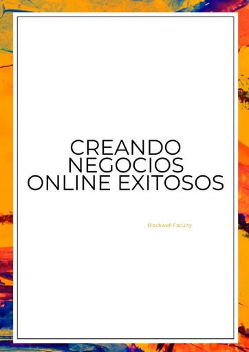 CREANDO NEGOCIOS ONLINE EXITOSOS