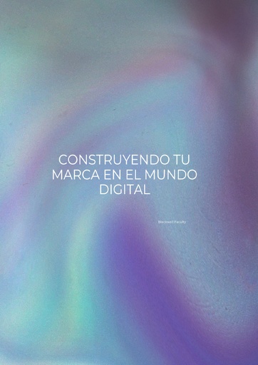 CONSTRUYENDO TU MARCA EN EL MUNDO DIGITAL