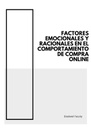 FACTORES EMOCIONALES Y RACIONALES EN EL COMPORTAMIENTO DE COMPRA ONLINE