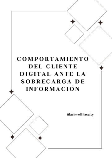 COMPORTAMIENTO DEL CLIENTE DIGITAL ANTE LA SOBRECARGA DE INFORMACIÓN