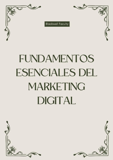 FUNDAMENTOS ESENCIALES DEL MARKETING DIGITAL