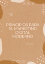 PRINCIPIOS PARA EL MARKETING DIGITAL MODERNO