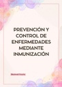 PREVENCIÓN Y CONTROL DE ENFERMEDADES MEDIANTE INMUNIZACIÓN