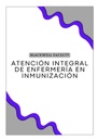 ATENCIÓN INTEGRAL DE ENFERMERÍA EN INMUNIZACIÓN