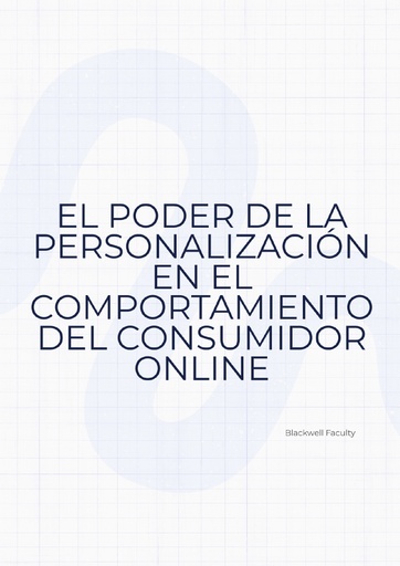 EL PODER DE LA PERSONALIZACIÓN EN EL COMPORTAMIENTO DEL CONSUMIDOR ONLINE
