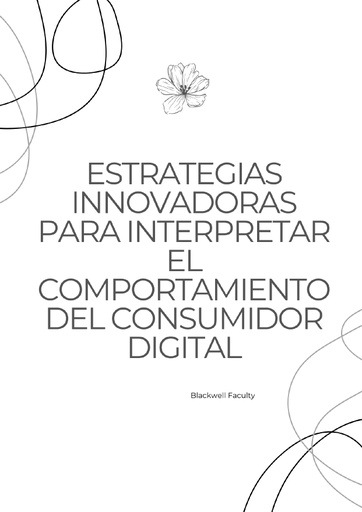 ESTRATEGIAS INNOVADORAS PARA INTERPRETAR EL COMPORTAMIENTO DEL CONSUMIDOR DIGITAL