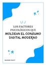 LOS FACTORES PSICOLÓGICOS QUE MOLDEAN EL CONSUMO DIGITAL MODERNO