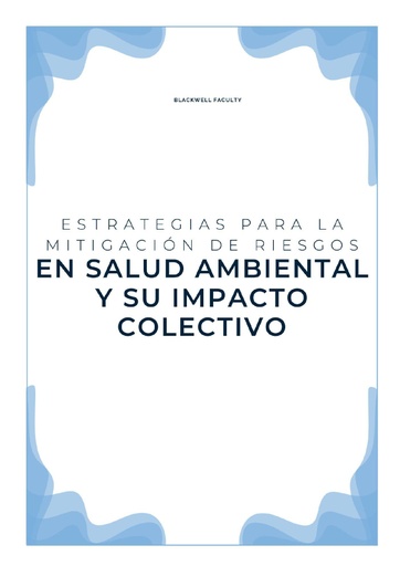 ESTRATEGIAS PARA LA MITIGACIÓN DE RIESGOS EN SALUD AMBIENTAL Y SU IMPACTO COLECTIVO