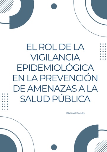 EL ROL DE LA VIGILANCIA EPIDEMIOLÓGICA EN LA PREVENCIÓN DE AMENAZAS A LA SALUD PÚBLICA