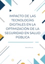 IMPACTO DE LAS TECNOLOGÍAS DIGITALES EN LA OPTIMIZACIÓN DE LA SEGURIDAD EN SALUD PÚBLICA