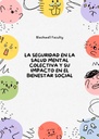 LA SEGURIDAD EN LA SALUD MENTAL COLECTIVA Y SU IMPACTO EN EL BIENESTAR SOCIAL