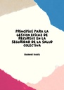 PRINCIPIOS PARA LA GESTIÓN EFICAZ DE RECURSOS EN LA SEGURIDAD DE LA SALUD COLECTIVA