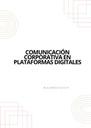 COMUNICACIÓN CORPORATIVA EN PLATAFORMAS DIGITALES