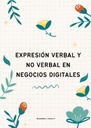 EXPRESIÓN VERBAL Y NO VERBAL EN NEGOCIOS DIGITALES