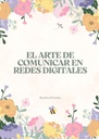 EL ARTE DE COMUNICAR EN REDES DIGITALES