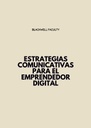 ESTRATEGIAS COMUNICATIVAS PARA EL EMPRENDEDOR DIGITAL