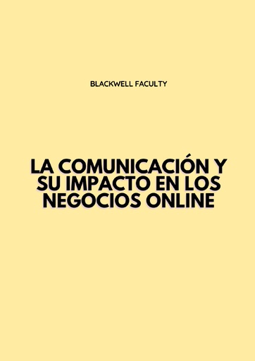 LA COMUNICACIÓN Y SU IMPACTO EN LOS NEGOCIOS ONLINE