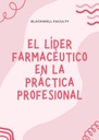 EL LÍDER FARMACÉUTICO EN LA PRÁCTICA PROFESIONAL