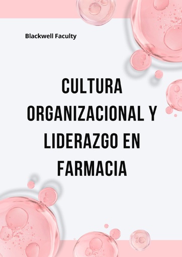 CULTURA ORGANIZACIONAL Y LIDERAZGO EN FARMACIA