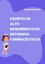 EQUIPOS DE ALTO RENDIMIENTO EN ENTORNOS FARMACÉUTICOS
