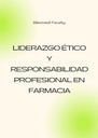 LIDERAZGO ÉTICO Y RESPONSABILIDAD PROFESIONAL EN FARMACIA