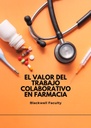 EL VALOR DEL TRABAJO COLABORATIVO EN FARMACIA