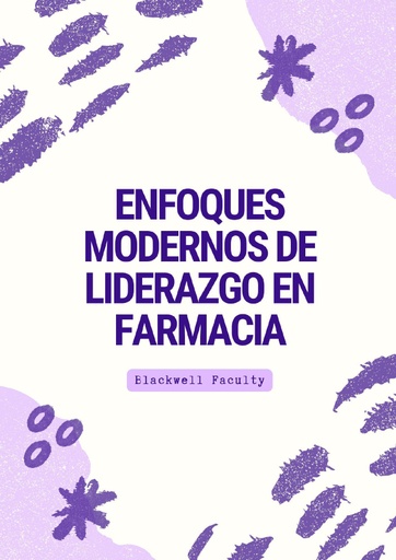 ENFOQUES MODERNOS DE LIDERAZGO EN FARMACIA