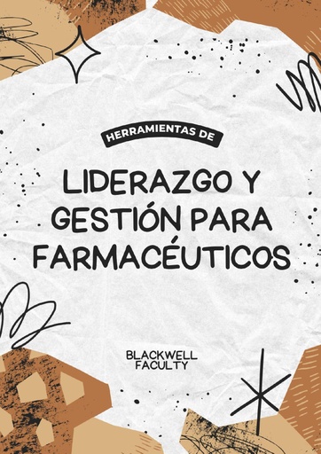 HERRAMIENTAS DE LIDERAZGO Y GESTIÓN PARA FARMACÉUTICOS