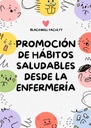 PROMOCIÓN DE HÁBITOS SALUDABLES DESDE LA ENFERMERÍA