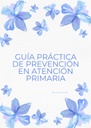 GUÍA PRÁCTICA DE PREVENCIÓN EN ATENCIÓN PRIMARIA