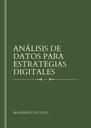 ANÁLISIS DE DATOS PARA ESTRATEGIAS DIGITALES