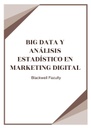 BIG DATA Y ANÁLISIS ESTADÍSTICO EN MARKETING DIGITAL